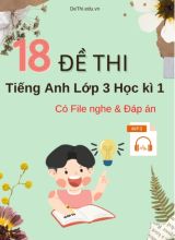 Bộ 18 Đề thi tiếng Anh Lớp 3 Học kì 1 (Có File nghe + Đáp án)